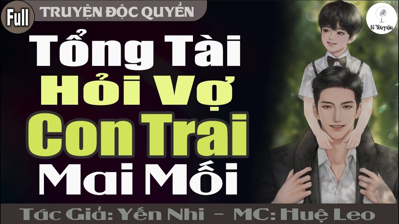 [Độc Quyền] Truyện Mới Nhất 2024 - TỔNG TÀI HỎI VỢ CON TRAI MAI MỐI | Đọc Truyện Ngôn Tình Đêm Khuya
