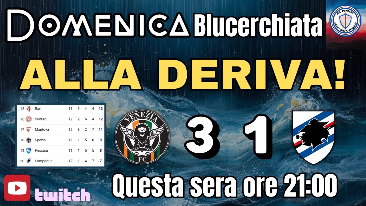 Domenica Blucerchiata 💙🤍❤️🖤🤍💙 LIVE POST VENEZIA 3-1 SAMPDORIA | SIAMO ALLA DERIVA