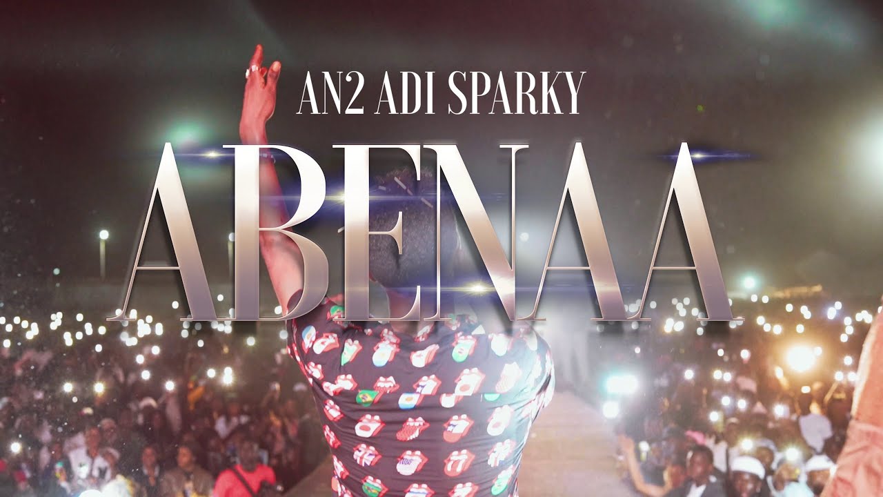 An2 Adi Sparky - Abenaa Official Music Video