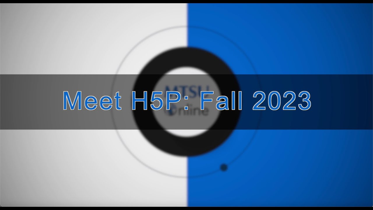Meet H5P: Fall 2023