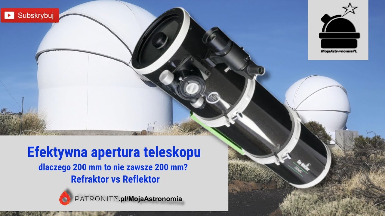 Efektywna apertura i sprawność teleskopu  Refraktor vs reflektor – co zbiera więcej światła?