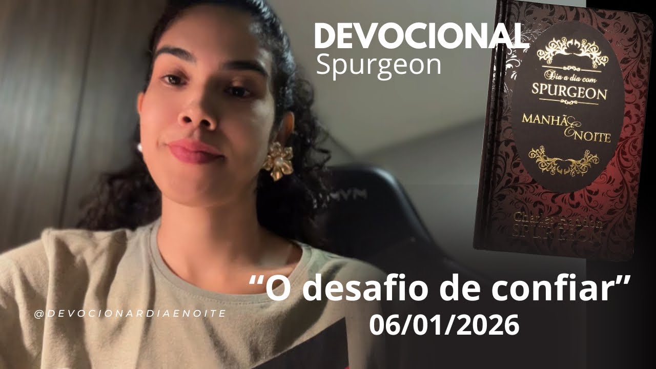 O desafio de confia - Devocional Spurgeon 06/01/2026