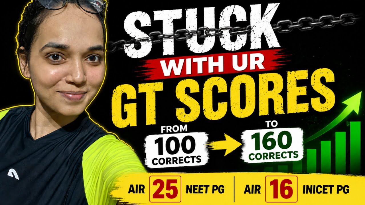 NEET PG 2026 ll STUCK WITH GT SCORES II WATCH THIS NOW