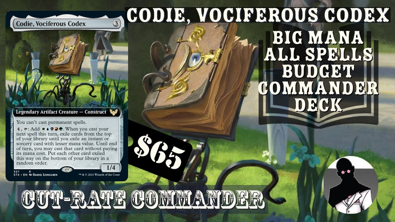 Codie, Vociferous Codex | Big Mana / All Spells | Commander | EDH | Budget | Cut-Rate Commander
