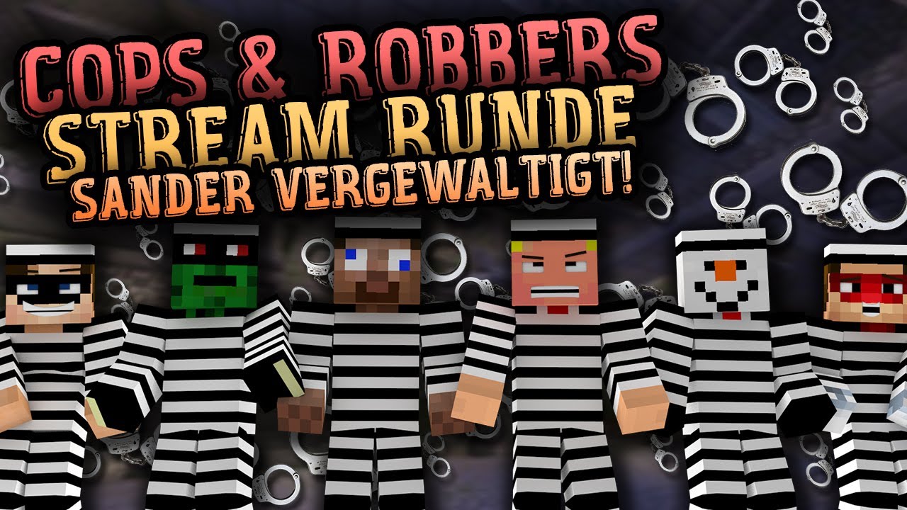 COPS AND ROBBERS! STREAM RUNDE! MÜSLIMANN VERGEWALTIGT HART? :O [GERMAN] [HD]