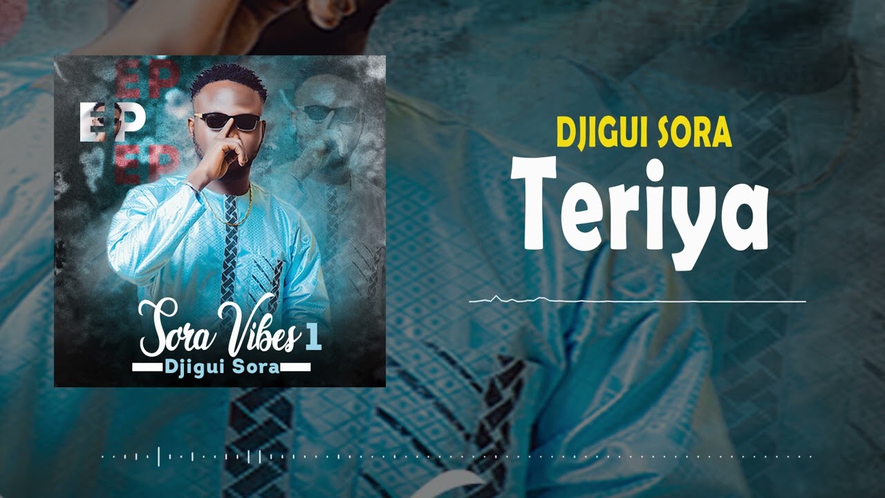 TERIYA- Djigui Sora (EP SORA VIBES 1)