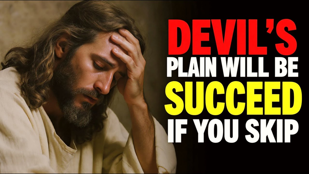 ✝️God Says: 💯The Devil Is Hoping You Skip This😭🙏 | God's message today | Jesus Affirmation For You