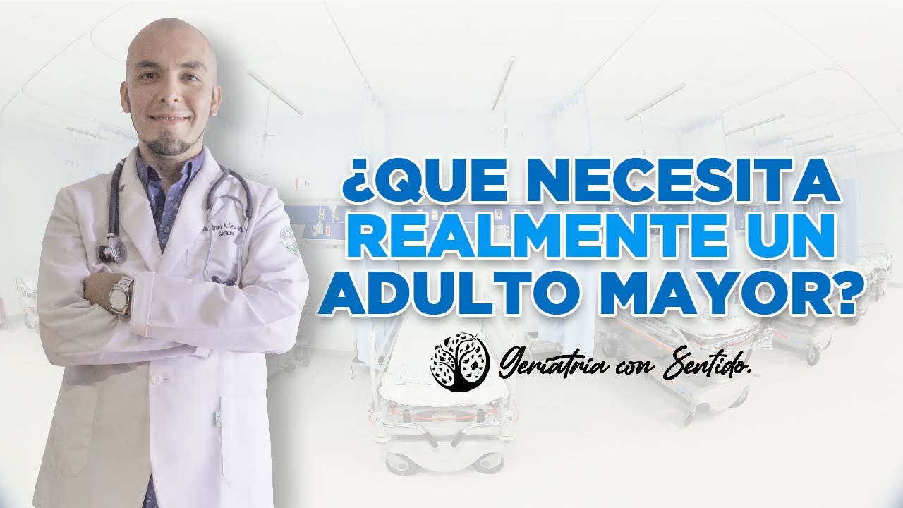 ¿Que necesita realmente un adulto mayor?