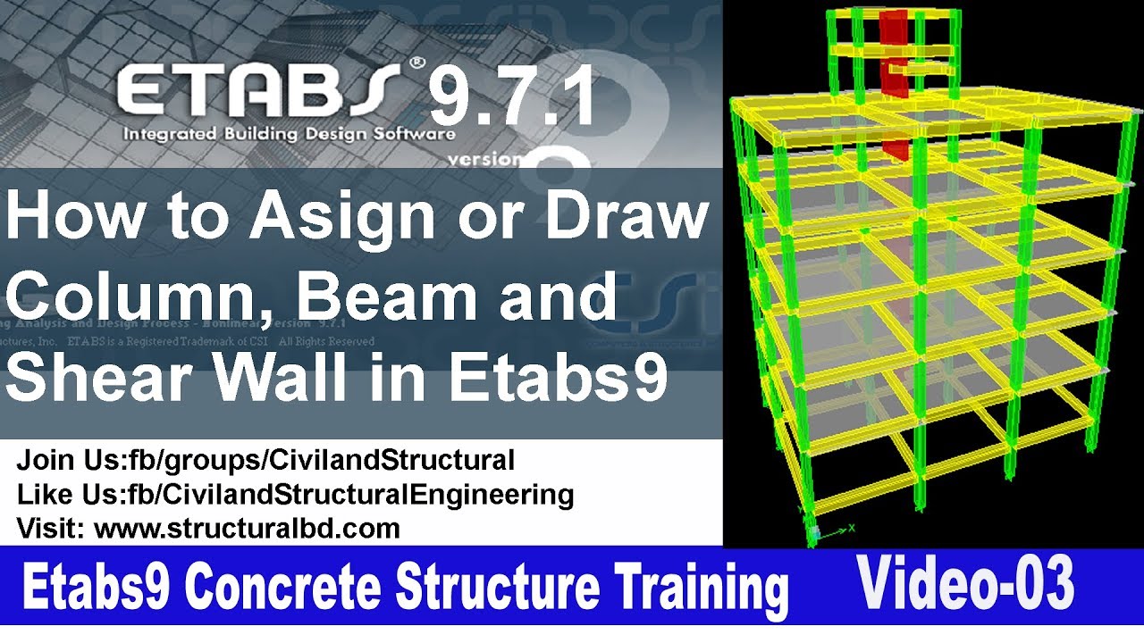 How to Assign or Draw Column, Beam and Shear Wall in Etabs9 V#03