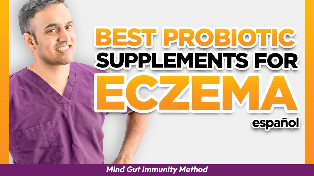 Best Probiotic Supplements for [Eczema Dermatitis]- Gut Surgeon Explains - Spanish