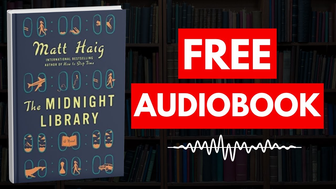 The Midnight Library by Matt Haig [ Full Audiobook Free ]