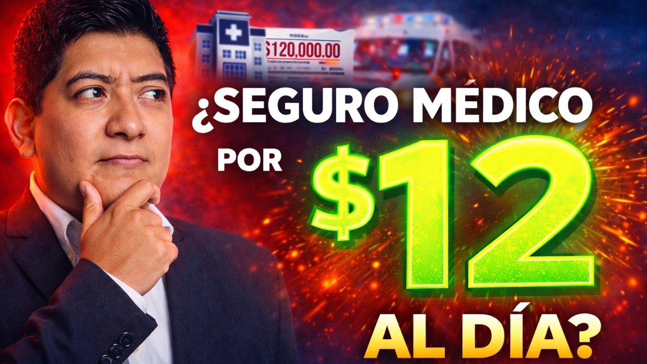 El Seguro de Gastos Medicos de 12 pesos al dia ¿Vale la pena?