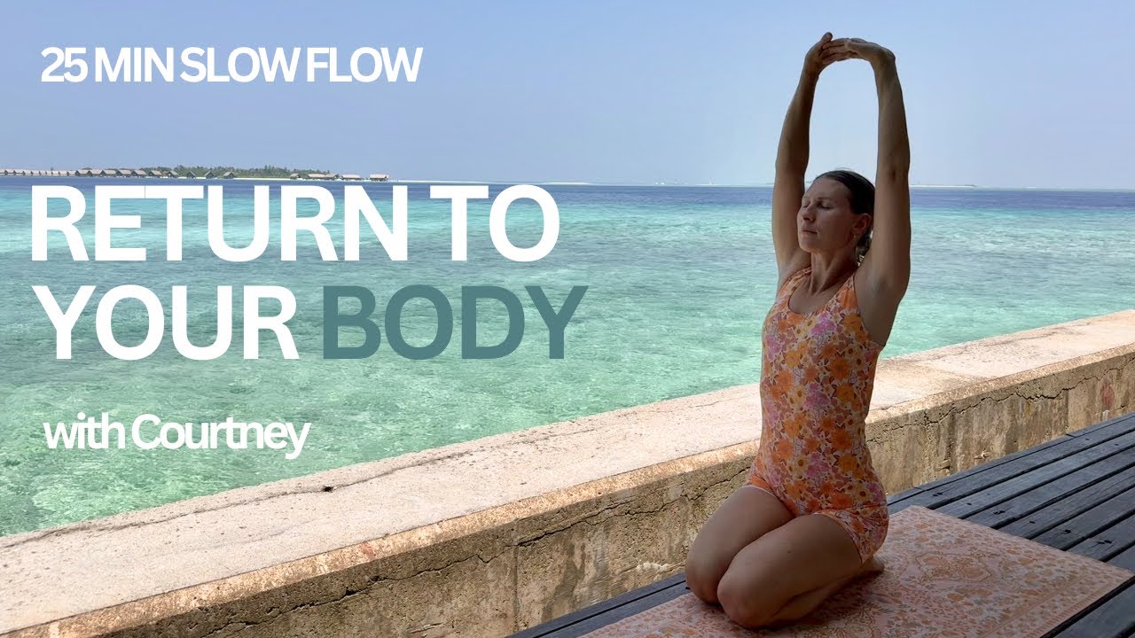 Return to Your Body | 25 Minute Slow Flow to Get Out of Your Head
