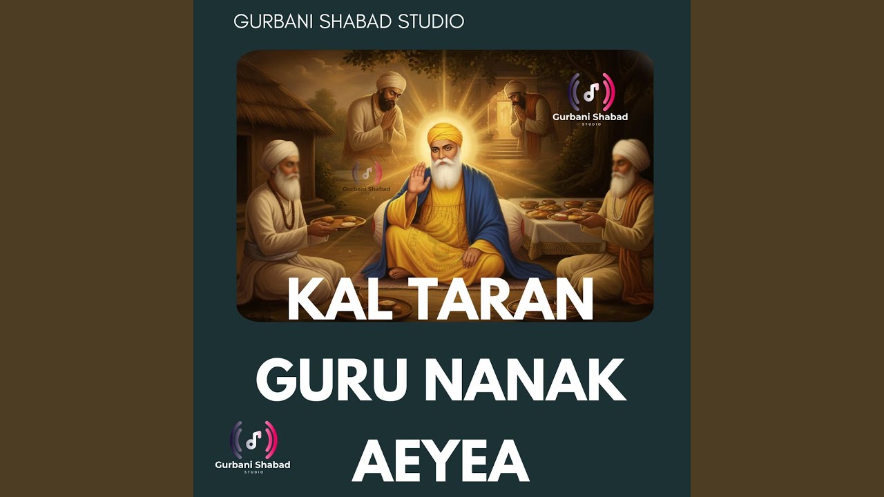 Kal Taran Guru Nanak Aaya