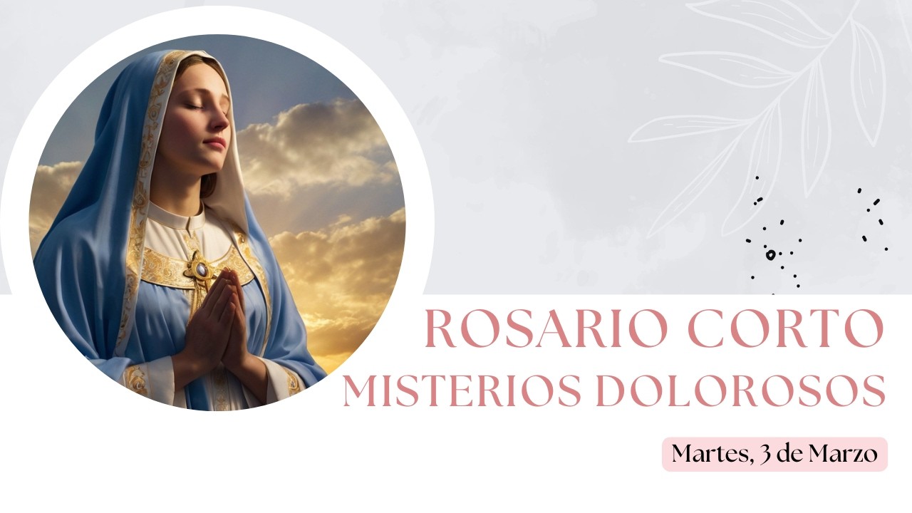 🌿 Rosario Corto Doloroso | Acompaña a Jesús en Su Pasión