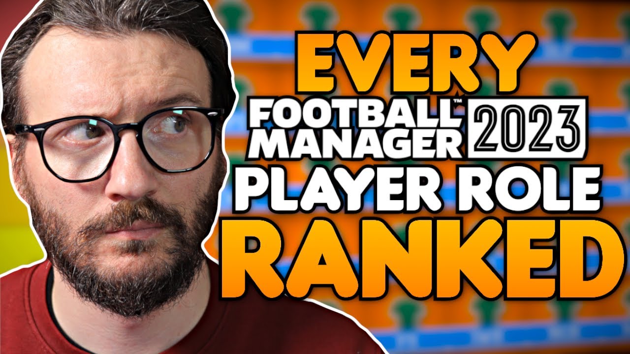 RANKING EVERY FOOTBALL MANAGER PLAYER ROLE