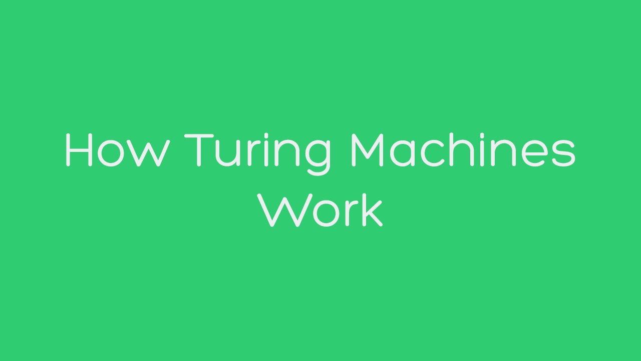 How Turing Machines Work