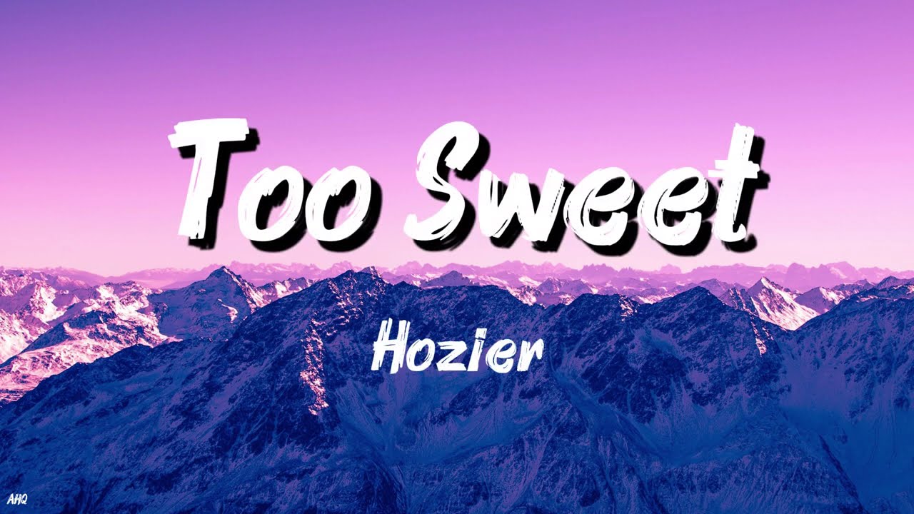 Hozier - Too Sweet (Official Lyrics Video) | Aesthetic Vibes ✨☕