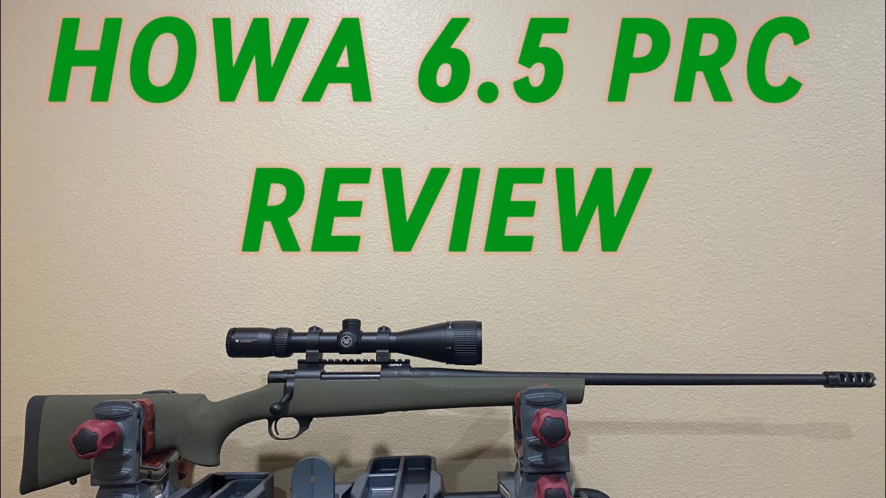Howa 6.5 PRC Review || DID IT PERFORM?! ||
