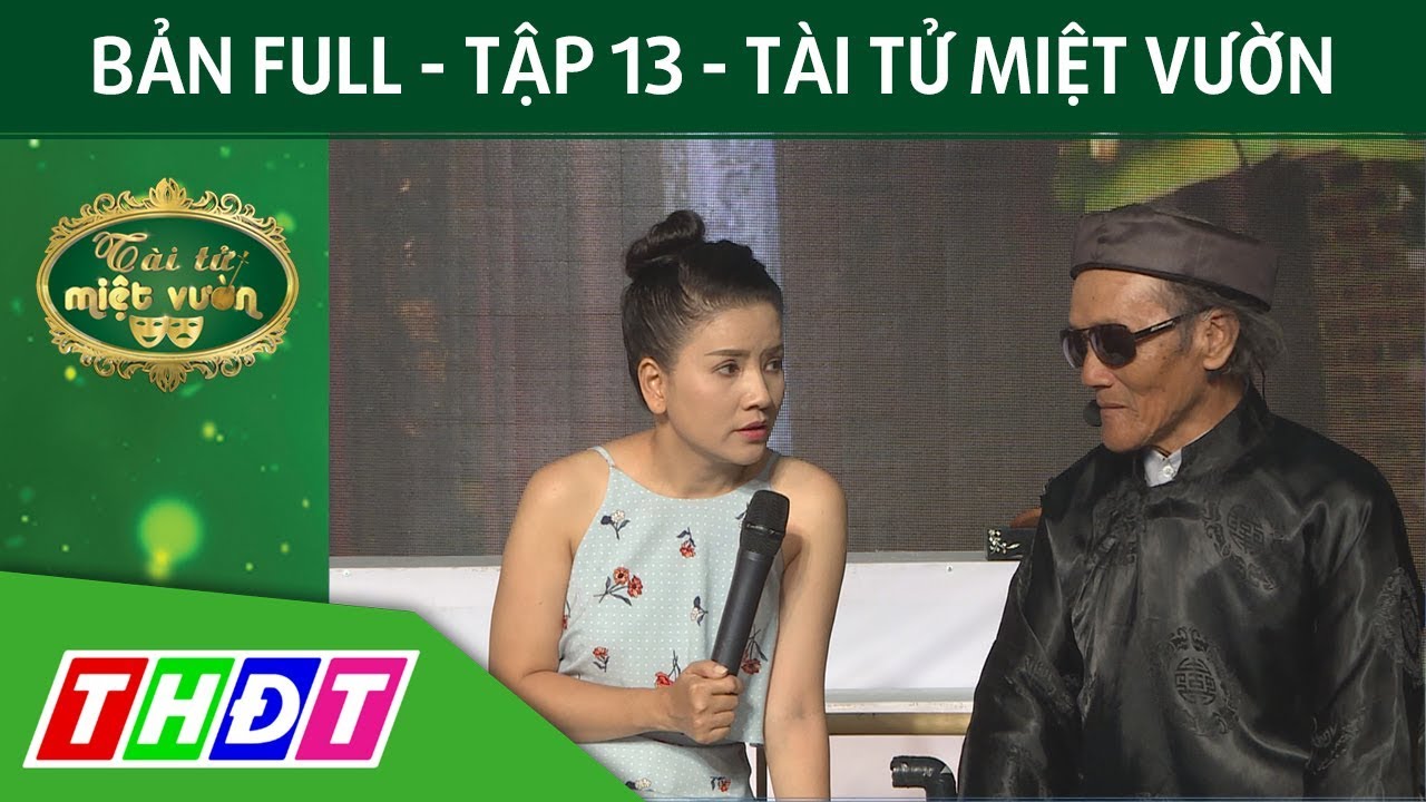 Full Tập 13 Gameshow Tài tử miệt vườn | THDT