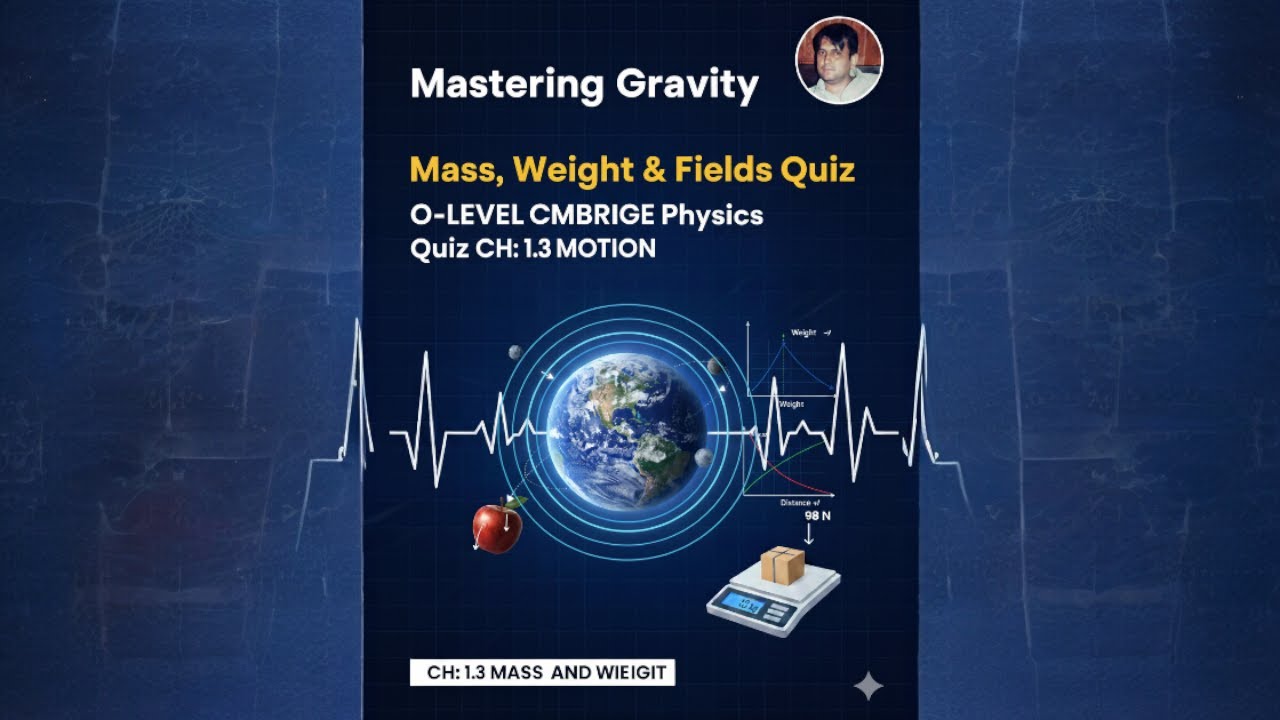 Mastering Gravity  Mass, Weight & Fields Quiz-2