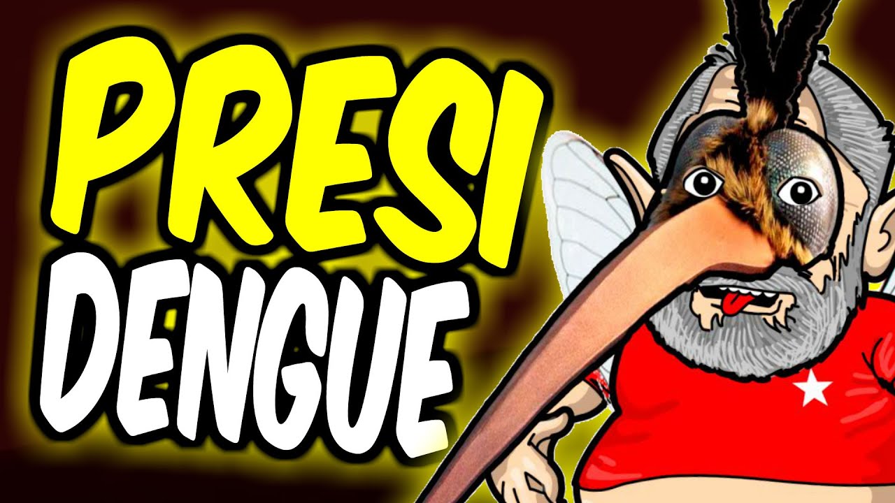 LULA, o presiDENGUE do BRASIL 🦟🦟🦟🦟🦟