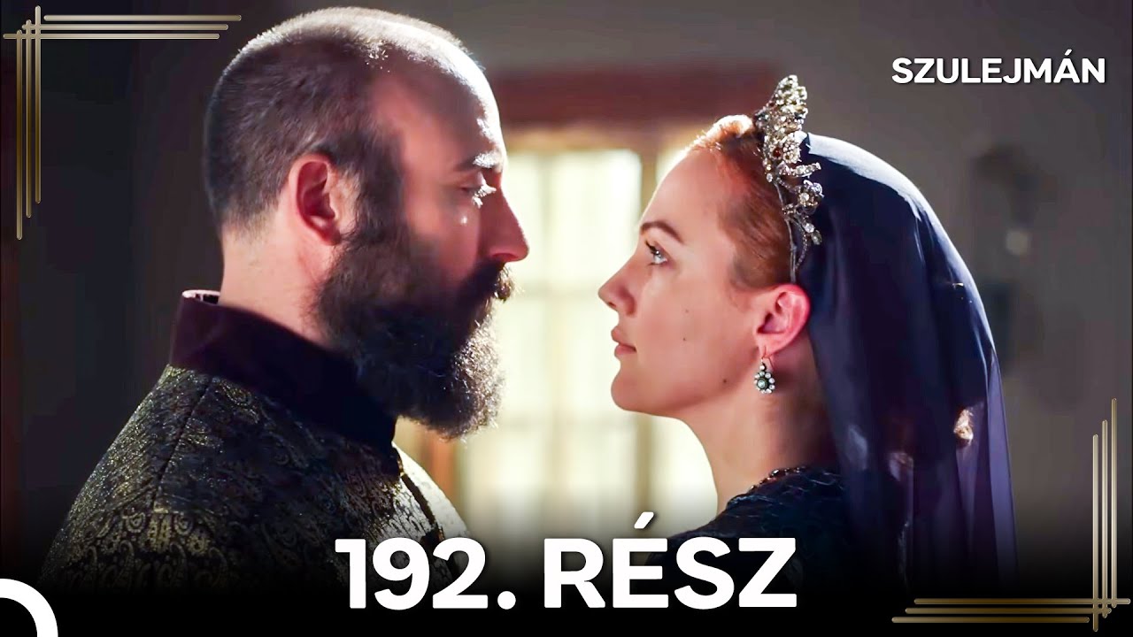 Szulejmán 192 Epizód (Magyar Szinkron)