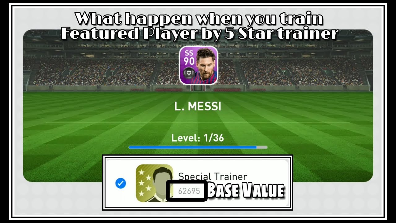 USING 5 STAR TRAINER TO TRAIN FEATURED PLAYER (L. MESSI) || Pes 2019