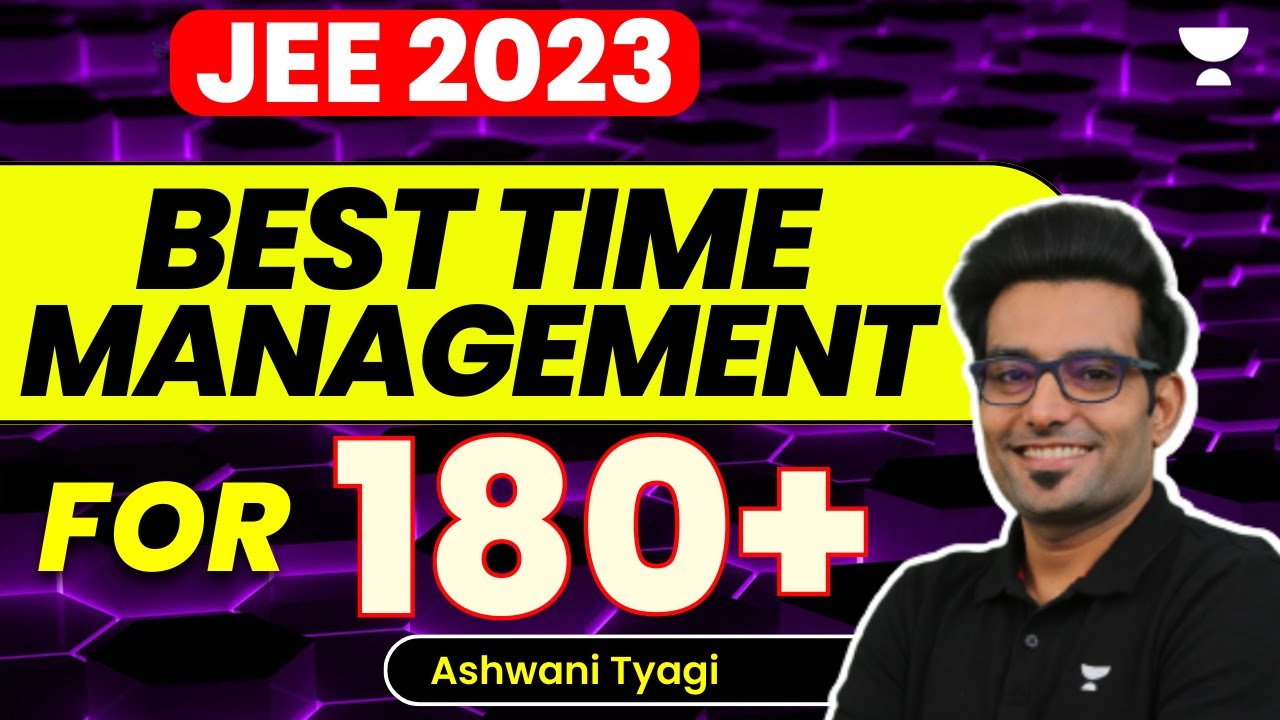 Best Time Management for 180+: JEE Mains 23 April Attempt | Ashwani Tyagi
