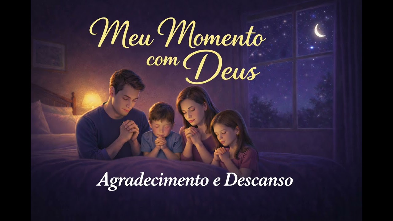 ORAÇÃO PODEROSA DA NOITE_ORAÇÃO PARA DORMIR EM PAZ E PROTEÇÃO PELO SANGUE DE JESUS  24/01/2026