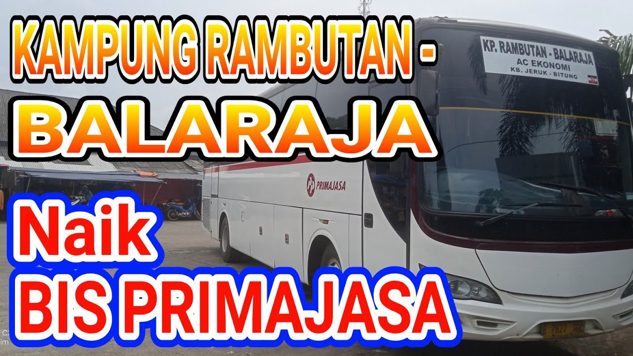 BIS PRIMAJASA KAMPUNG RAMBUTAN - BALARAJA,Jalan2 dari Kp.Rambutan ke Balaraja naik bis Primajasa..