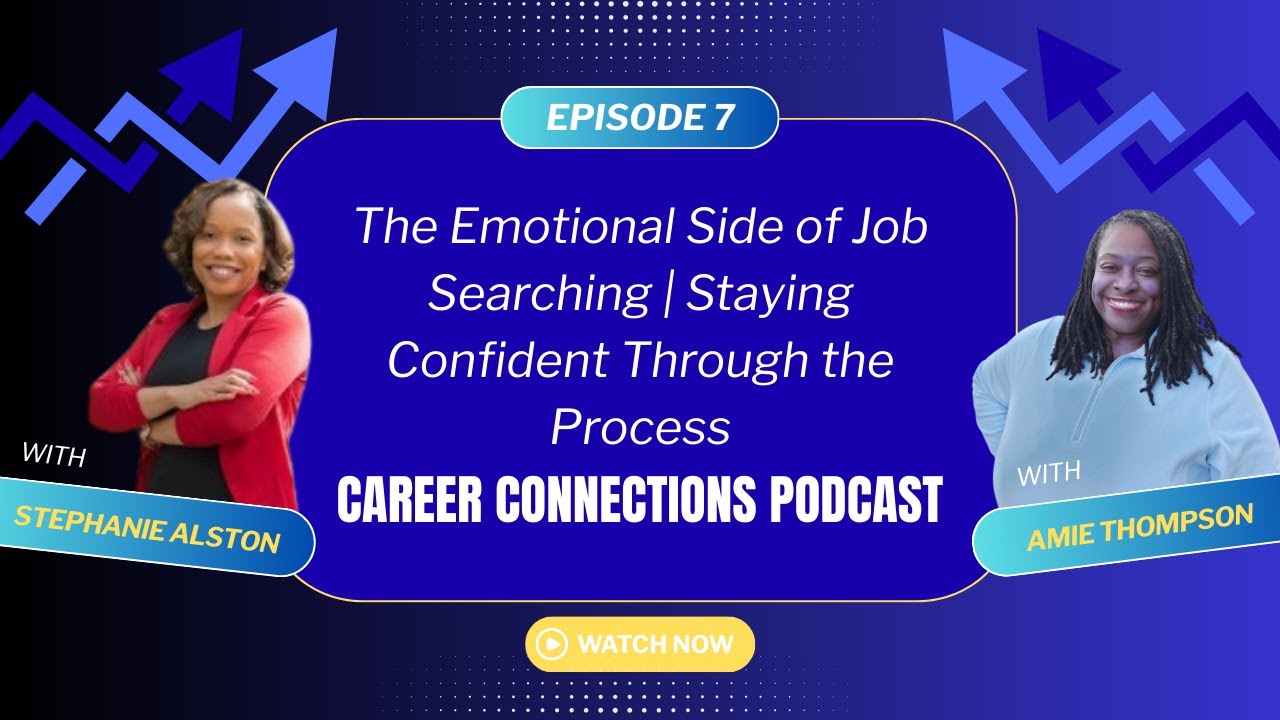 The Emotional Side of the Job Search | Staying Confident Through the Process