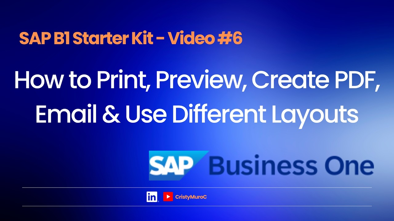 SAP B1 Starter Kit – Video #6: Print, Preview, Create PDF, Email & Use Different Layouts