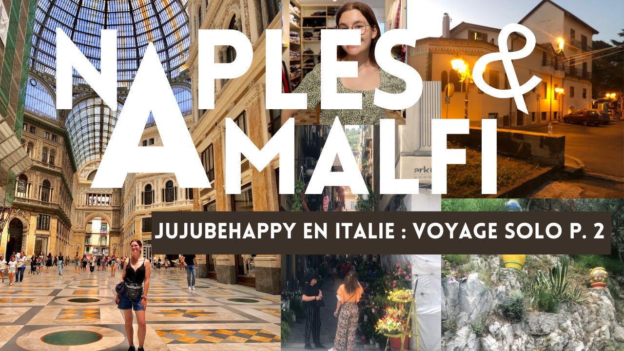 VISITER NAPLES, HERCULANEUM & AMALFI | travel vlog |JUJUBEHAPPY EN ITALIE (solo travel) ep. 2