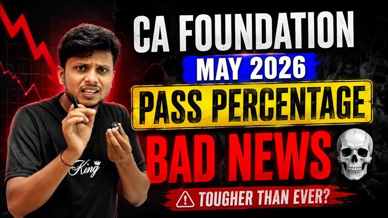BAD News 💀| CA Foundation May 2026 Pass Percentage | Expected Pass Percentage CA Foundation May 2026