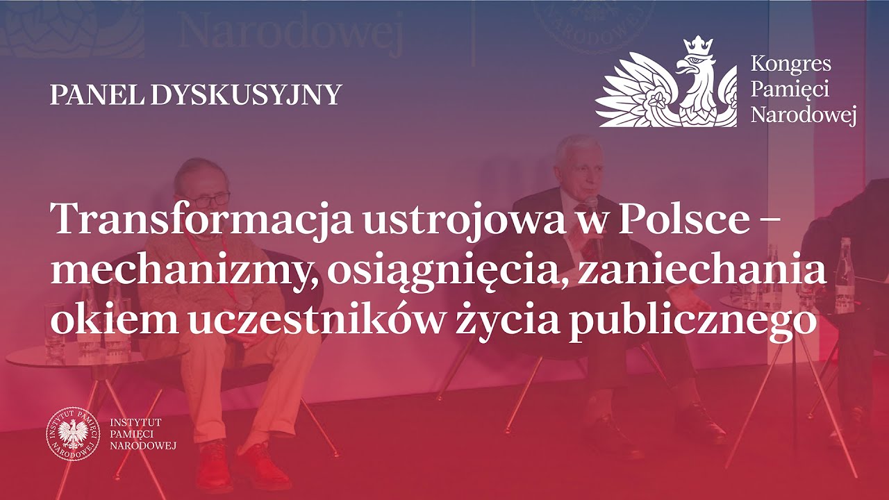 Transformacja ustrojowa w Polsce&ndash;mechanizmy, osiągnięcia okiem uczestnik&oacute;w życia publicznego [DEBATA