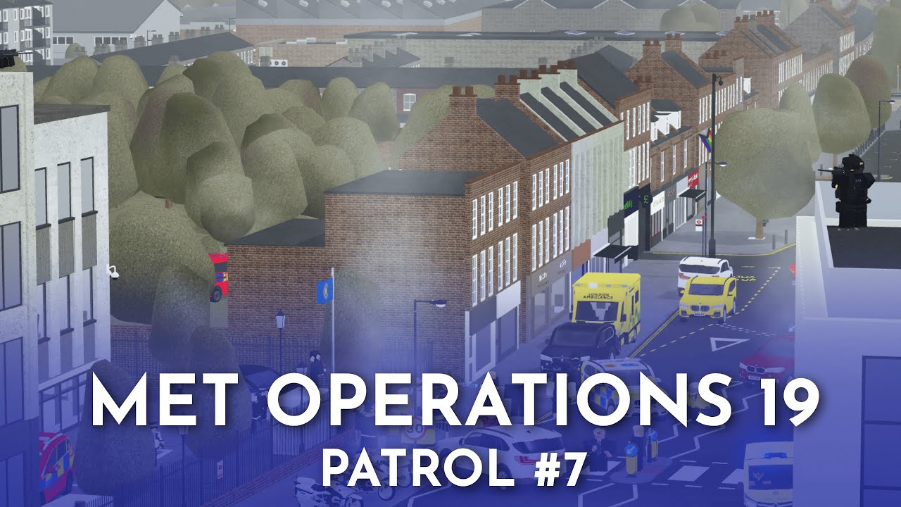 Westbridge Met Operations 19 Patrol #7