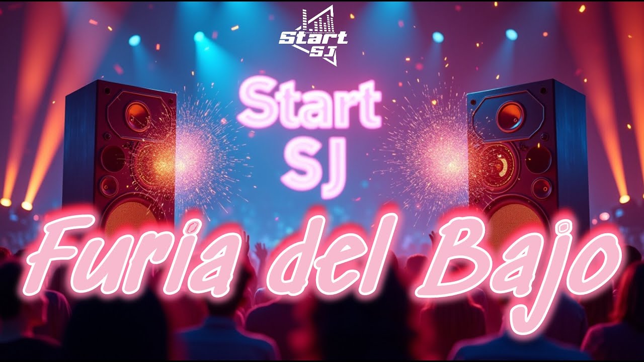 Furia del Bajo 🔊– Start SJ