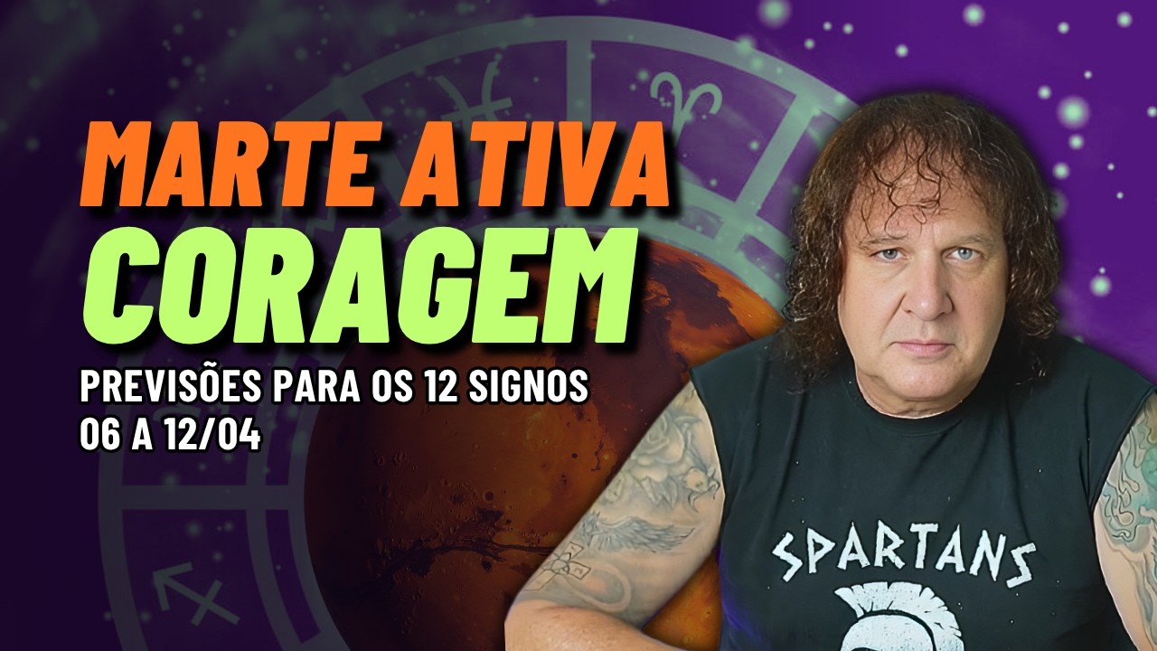 Previs&otilde;es para os 12 Signos: Poder de Marte &mdash; Coragem ou Fraqueza?