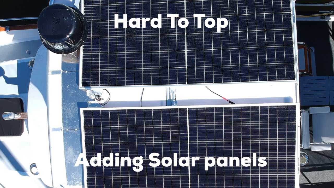 Hard To Top adding 800 watts of hard solar panels to my boat's new Hard To Top hard top