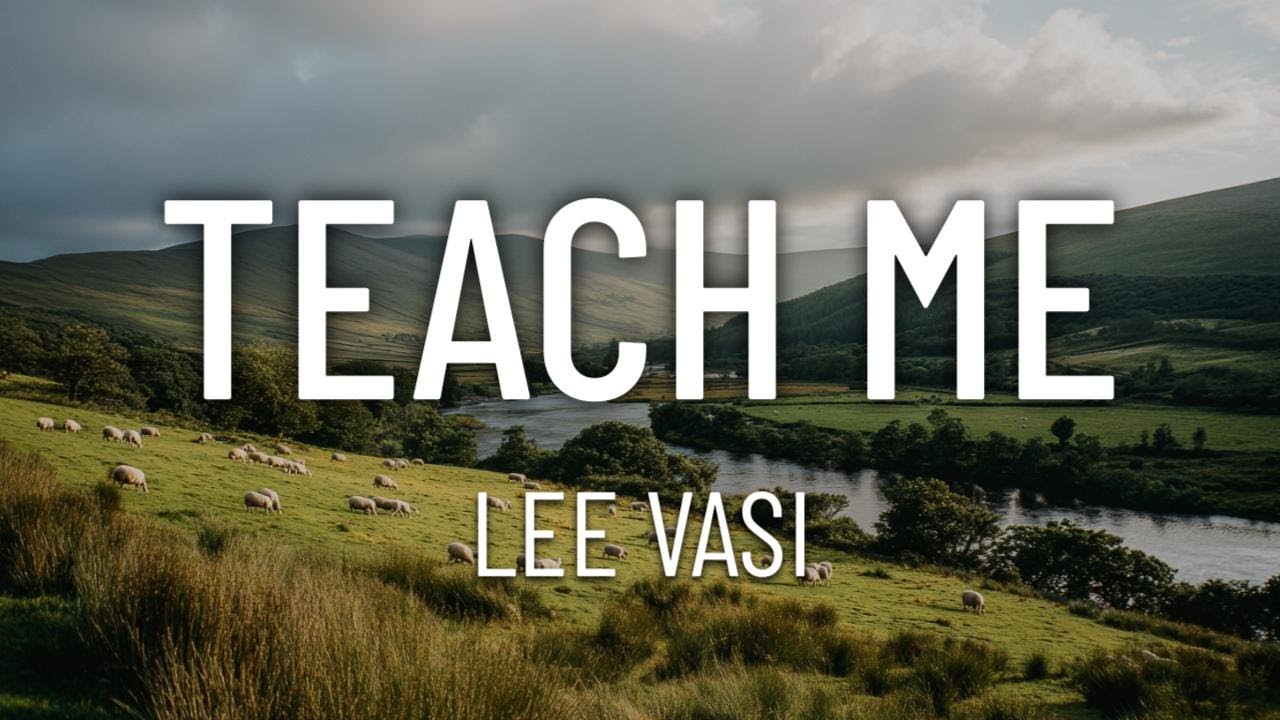 Lee Vasi - Teach Me (Lyrics)