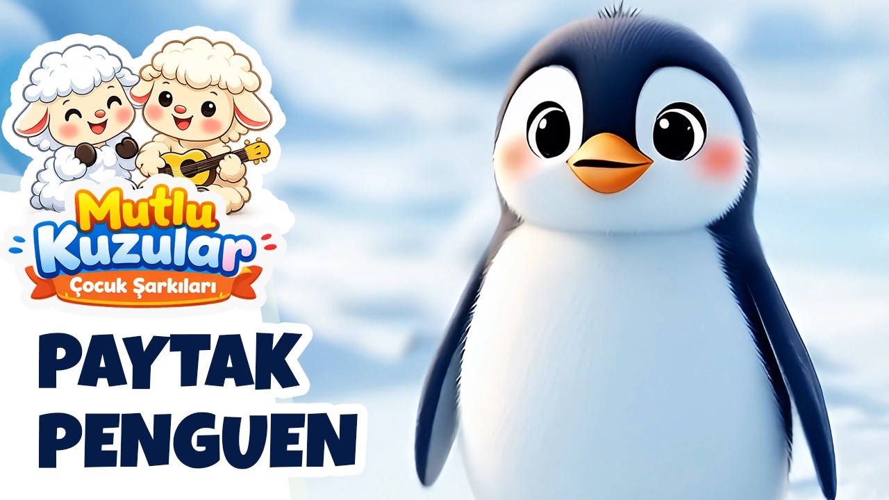 Paytak Penguen Şarkısı 🐧 | Eğlenceli &Ccedil;ocuk Şarkıları | Mutlu Kuzular 🐑