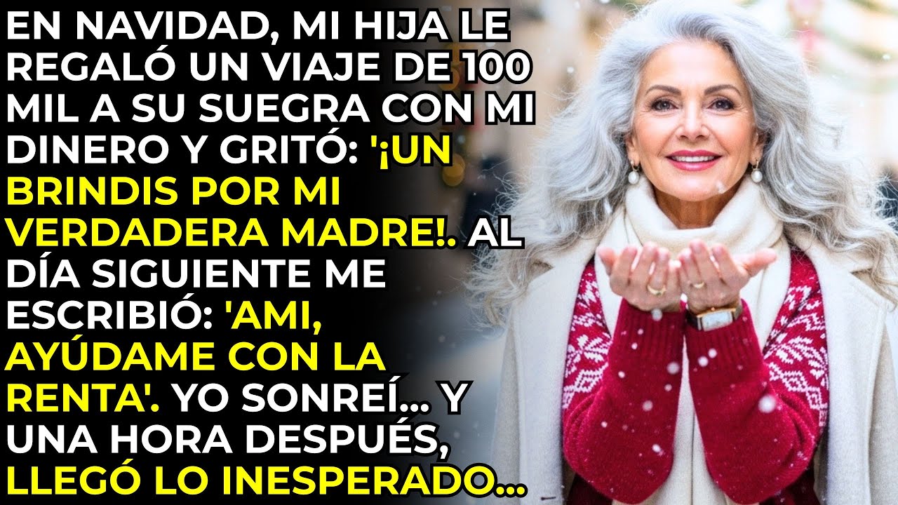 En Navidad, Mi Hija Regaló A Su Suegra Un Viaje De Cien Mil Pesos Y Brindó Por Su “Verdadera Madre”