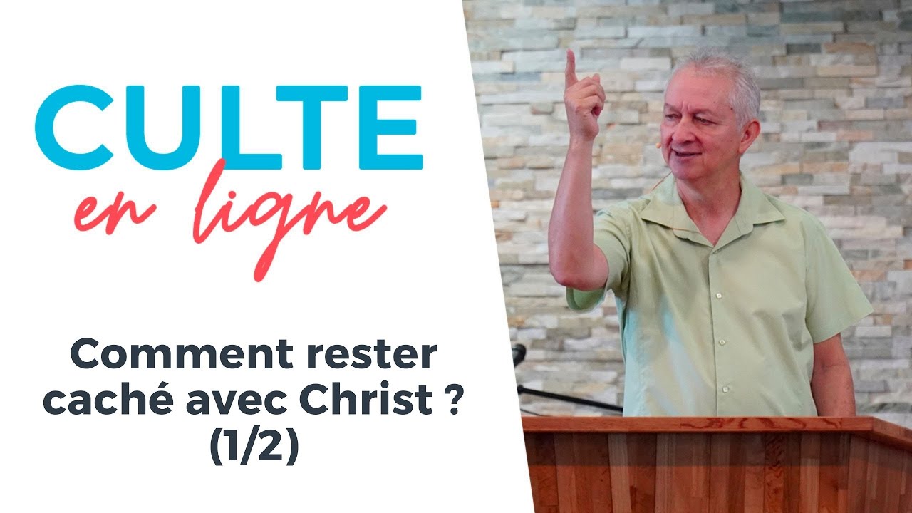 Culte en ligne | Comment rester caché avec Christ ? (1/2) | Jocelyn Séry