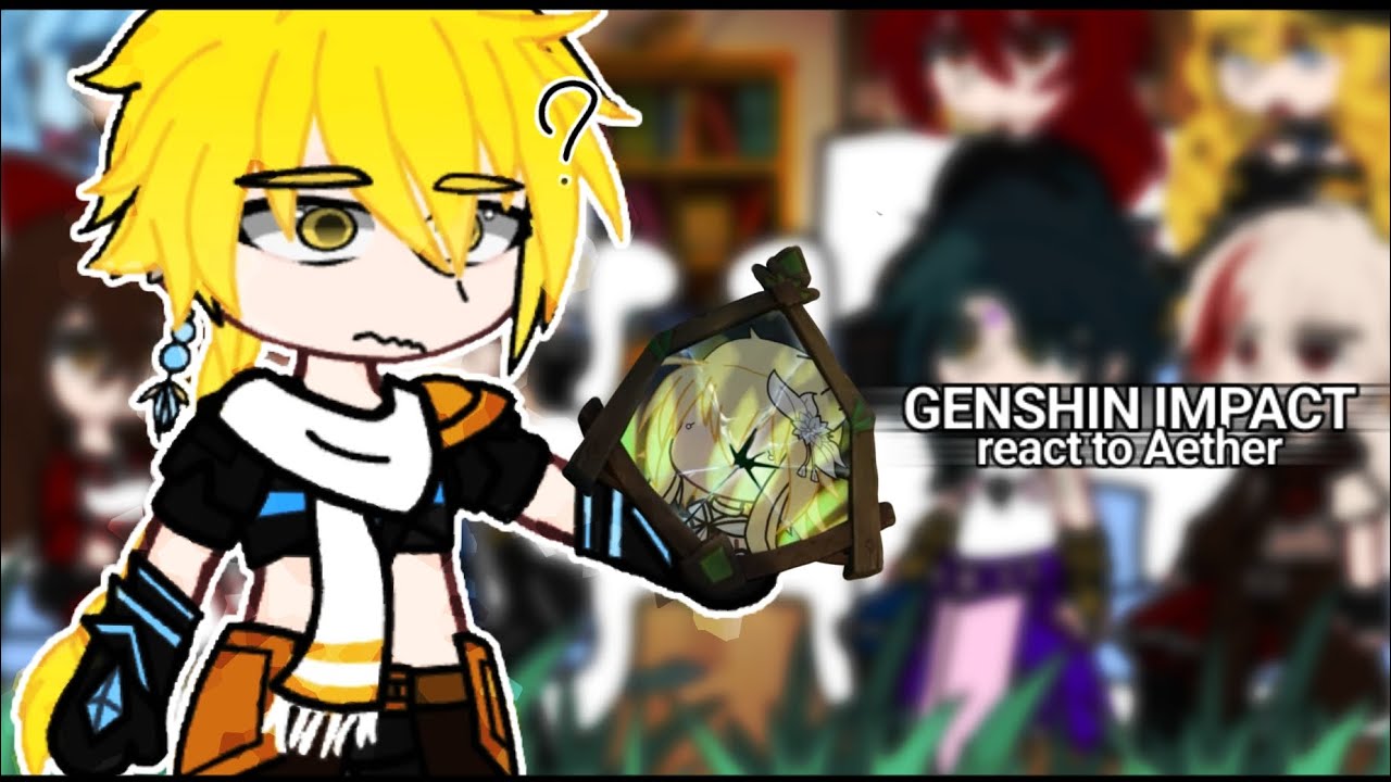 | genshin impact react to Aether | Khaenri'ah | part 1/? | 2X |🇷🇺/🇬🇧 |