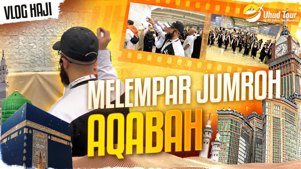 VLOG HAJI: LONTAR JUMRAH AQABAH 1445 H, USTADZ KHALID BASALAMAH - UHUD TOUR