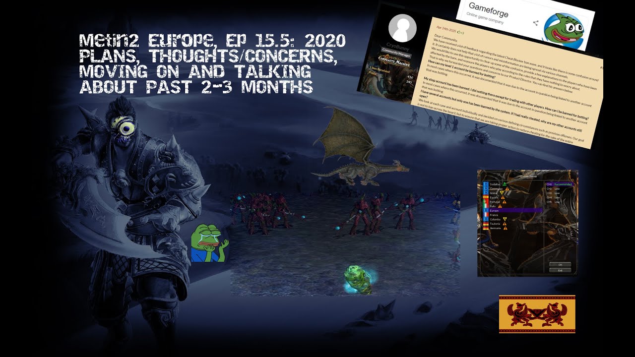Metin2 Europe, Ep 15.5: 2020 PLANS, THOUGHTS/CONCERNS, MOVING ON AND TALKING ABOUT PAST 2-3 MONTHS
