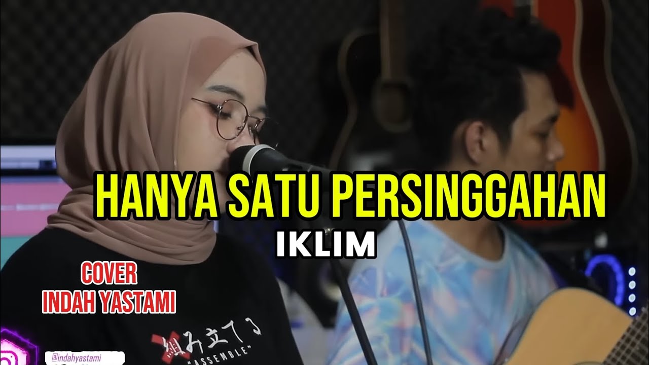 IKLIM | Hanya satu persinggahan ‼️ lagu indah ikim by cover indah yastami ‼️ Pemandangan