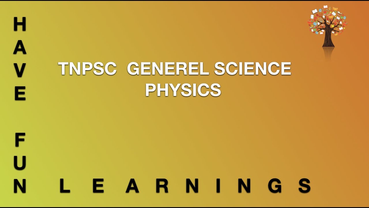 TNPSC GENERALSCIENCE | PHYSICS | Explanation in tamil PART-5|#HaveFunLearnings