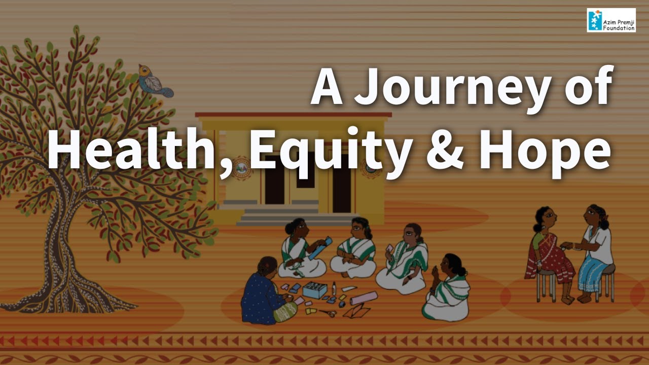 A Journey of Health, Equity & Hope | Azim Premji Foundation's Vision for Public Health